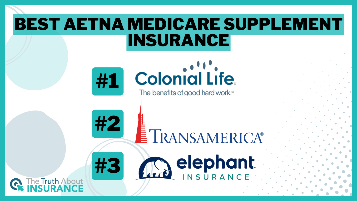 Best Aetna Medicare Supplement Insurance: Colonial Life, Transamerica, and Elephant